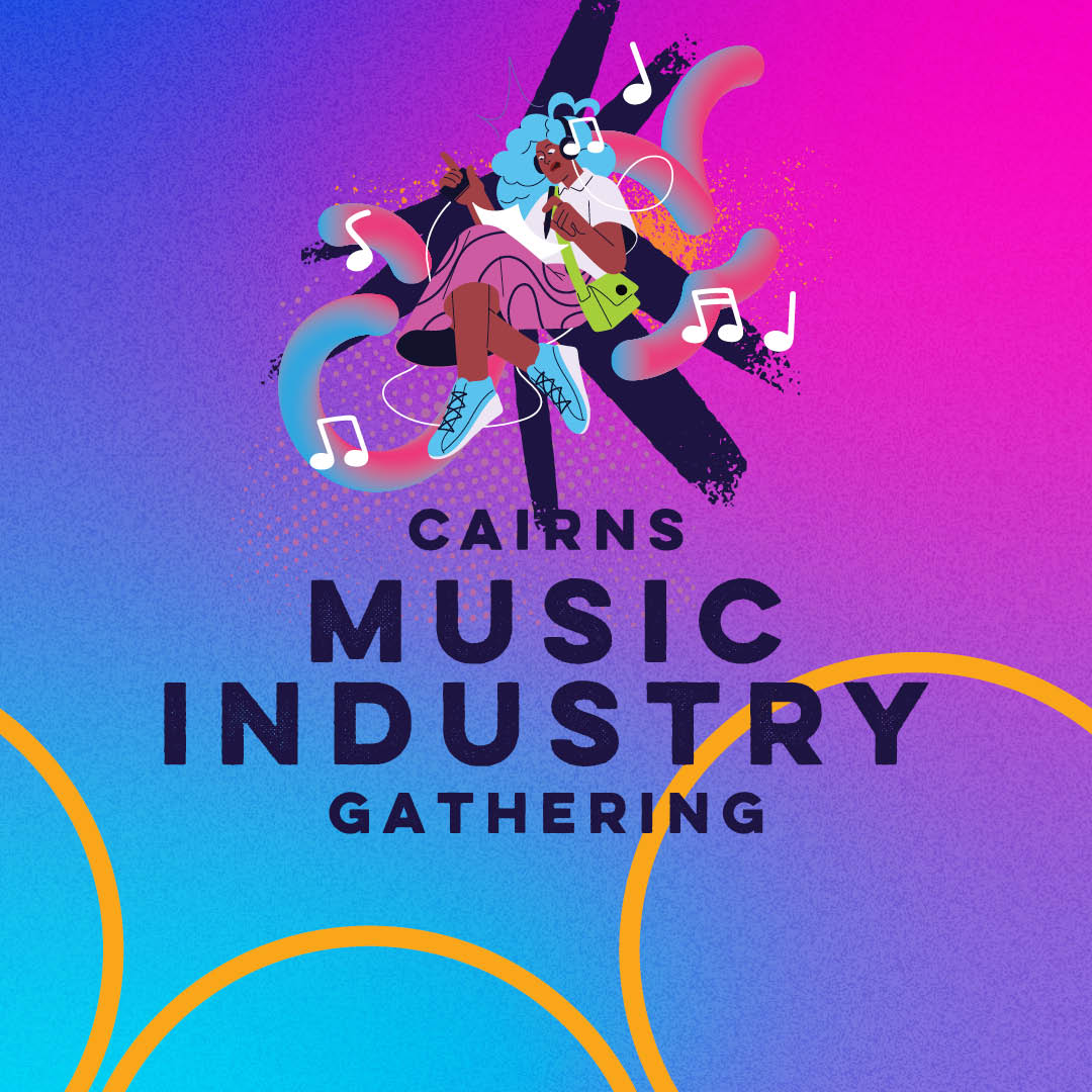 Cairns Music Industry Gathering