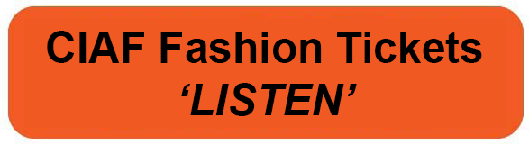 CIAF Fashion Tickets 'LISTEN